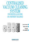 CENTRALISED VACUUM CLEANING SYSTEM FOR INDIVIDUAL HOUSING OR APARTMENT BUILDINGS