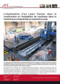 L’implantation d’un Laser Tracker dans la construction et l’installation de machines dans la maintenance industrielle en industrie lourde