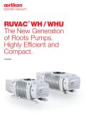 Oerlikon Leybold Vacuum-RUVAC® WH/WHU The New Generation of Roots Pumps