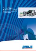 BIBUS FRANCE-Technologies de l’environnement Composants pour le traitement des eaux et le transfert de à uide 