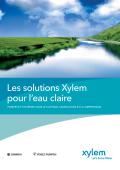 Lowara France-Les solutions Xylem pour l’eau claire POMPES ET SYSTÈMES POUR LE CAPTAGE, L’ADDUCTION ET LA SURPRESSION
