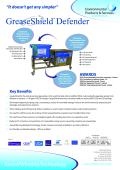 GreaseShield is the only proactive greasetrap in the world to deal with emulsied FOGs. Automatically separates grease from  euent to achieve < 100 ppm FOG Discharge. GreaseShield removes entrained solids to reduce BOD, COD and SS loadings.