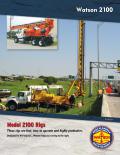 Model 2100 Rigs These rigs are fast, easy to operate and highly productive.