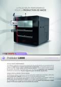 ProMaker L8000  LA PLUS HAUTE PERFORMANCE POUR LA PRODUCTION DE MASSE