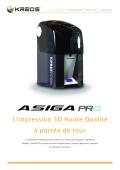 ASIGA PRO  L’impression 3D Haute Qualité à portée de tous