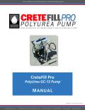CreteFill Pro PolyUrea GC-13 Pump MANUAL