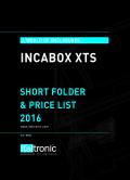 INCABOX XTS 2016 - SHORT FOLDER and PRICE LIST 2016